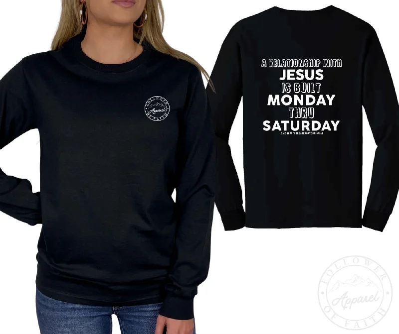 The Monday Thru Saturday Christian Long Sleeve Tee