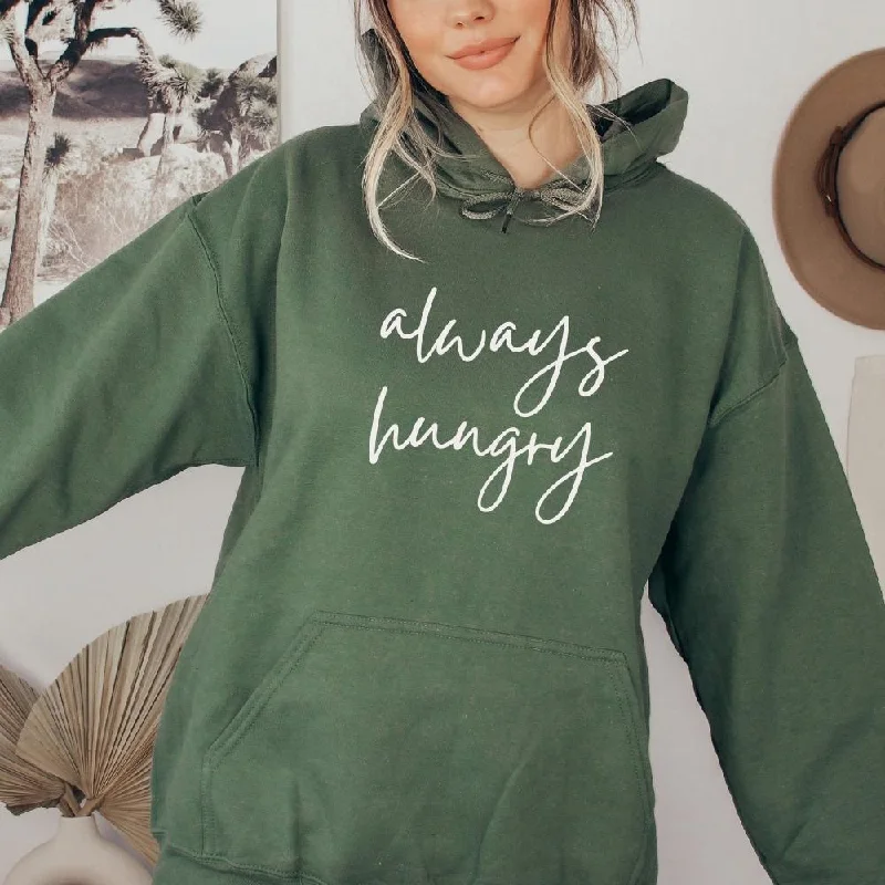 Always Hungry Hoodie